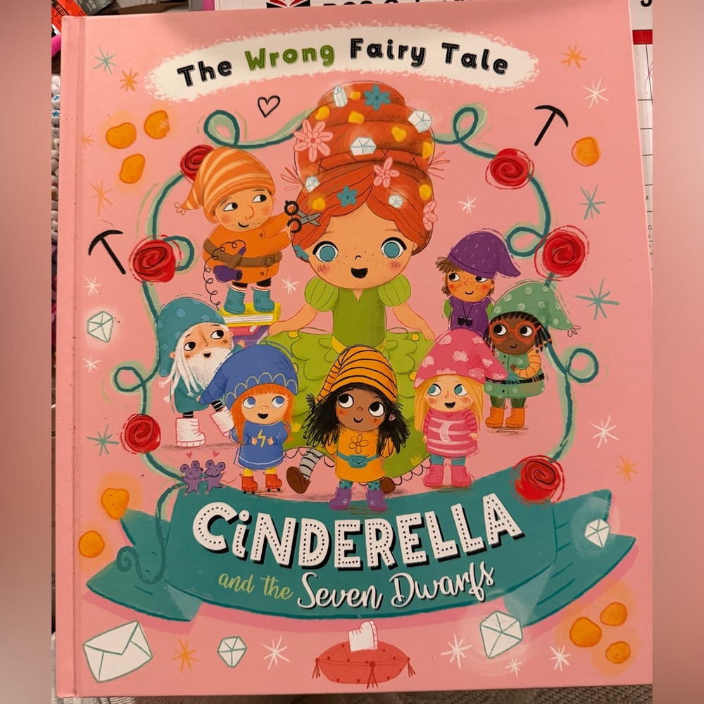 The Wrong Fairy Tale: Cinderella and the Seven Dwarfs Book